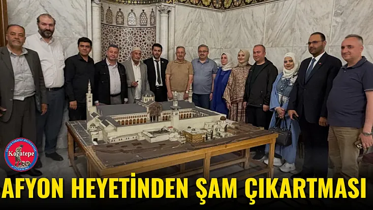 Afyon Heyetinden Şam Çıkartması