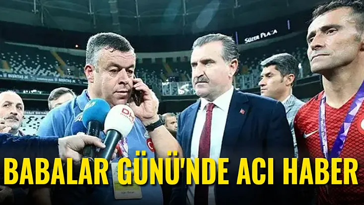 Babalar Günü'nde Acı Haber