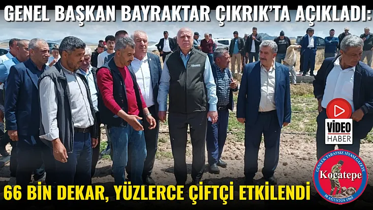 66 Bin Dekar, Yüzlerce Çiftçi Etkilendi