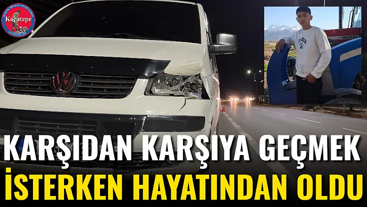Karşıdan Karşıya Geçmek İsterken Hayatından Oldu