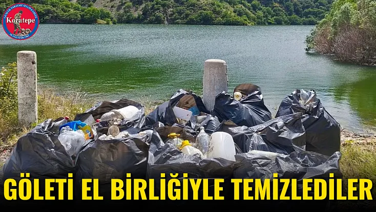 Göleti El Birliğiyle Temizlediler