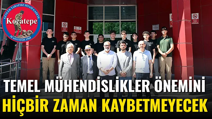 Temel Mühendislikler Önemini Hiçbir Zaman Kaybetmeyecek