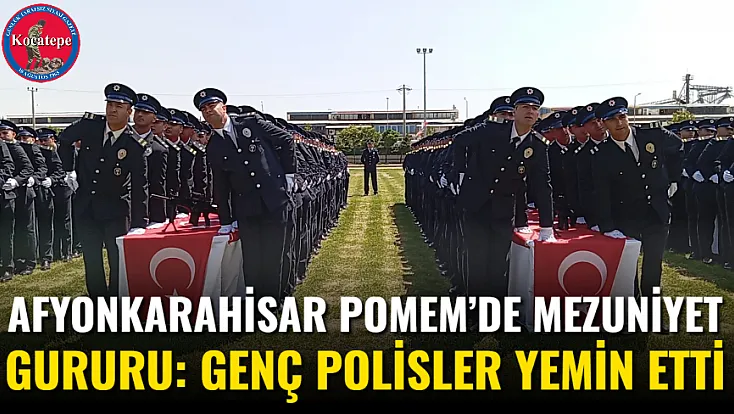 Afyonkarahisar POMEM’de Mezuniyet Gururu: Genç Polisler Yemin Etti