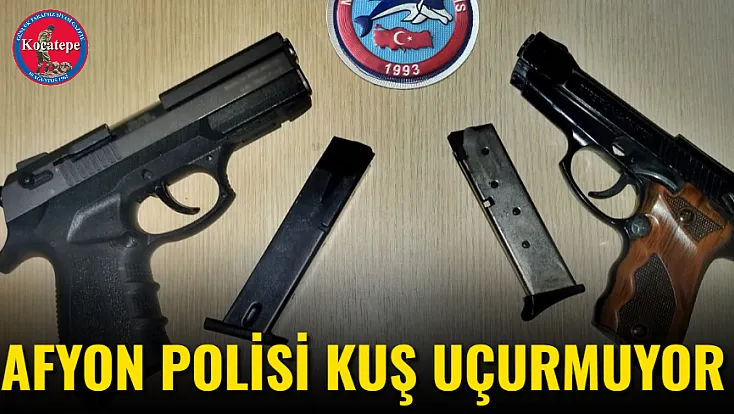 Afyon Polisi Kuş Uçurmuyor