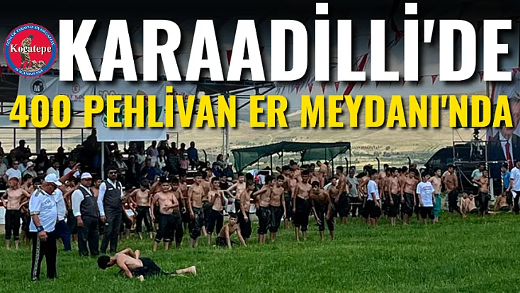 Karaadilli'de 400 Pehlivan Er Meydanı'nda