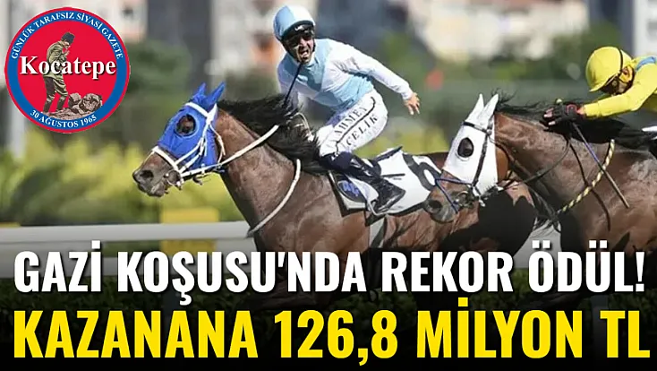 Gazi Koşusu'nda Rekor Ödül! Kazanana 126,8 Milyon TL