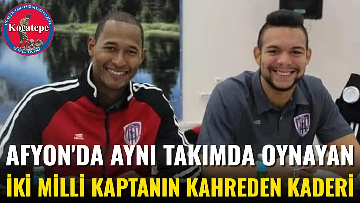 Afyon'da Aynı Takımda Oynayan İki Milli Kaptanın Kahreden Kaderi