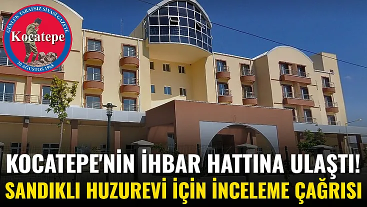 Kocatepe'nin İhbar Hattına Ulaştı! Sandıklı Huzurevi İçin İnceleme Çağrısı