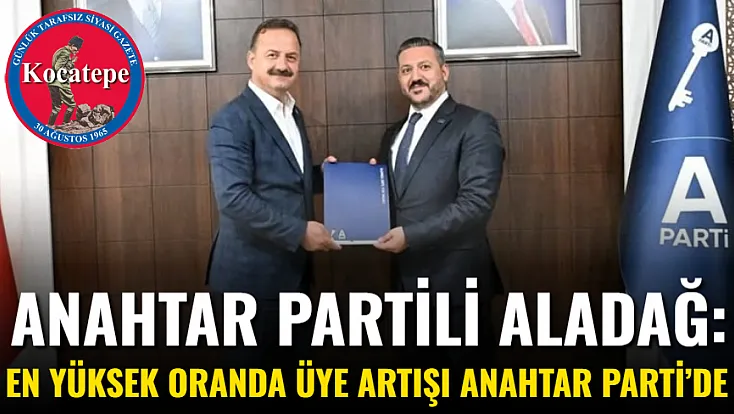 Anahtar Partili Aladağ: En yüksek oranda üye artışı Anahtar Parti’de