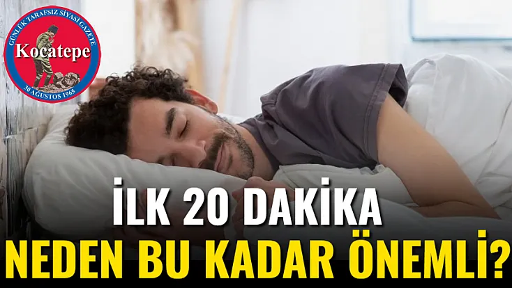 İlk 20 Dakika Neden Bu Kadar Önemli?