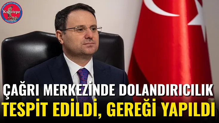 Çağrı Merkezinde Dolandırıcılık Tespit Edildi, Gereği Yapıldı