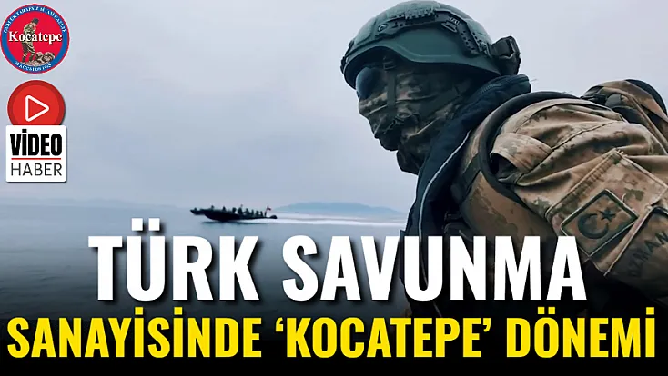 Türk Savunma Sanayisinde ‘Kocatepe’ Dönemi