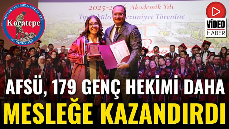 AFSÜ, 179 Genç Hekimi Daha Mesleğe Kazandırdı