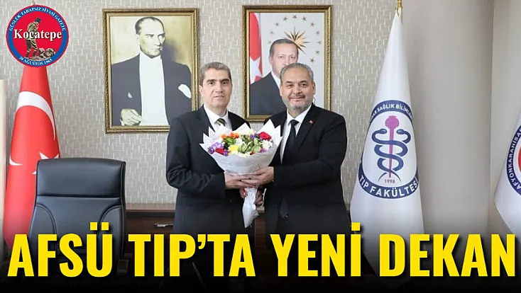 AFSÜ Tıp’ta Yeni Dekan