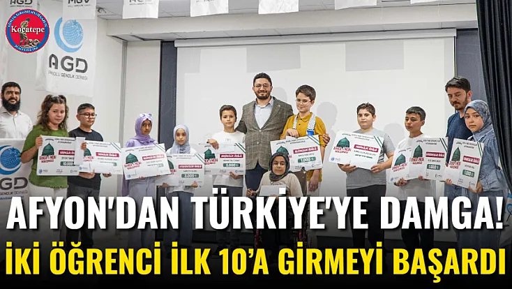 Afyon'dan Türkiye'ye Damga! İki Öğrenci İlk 10’a Girmeyi Başardı
