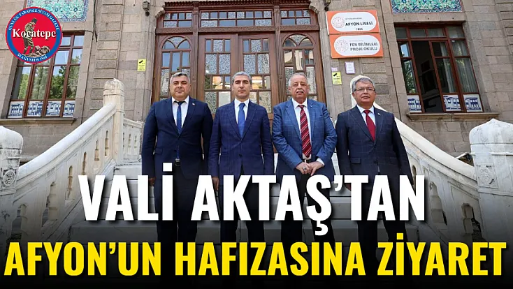Vali Aktaş’tan Afyon’un Hafızasına Ziyaret