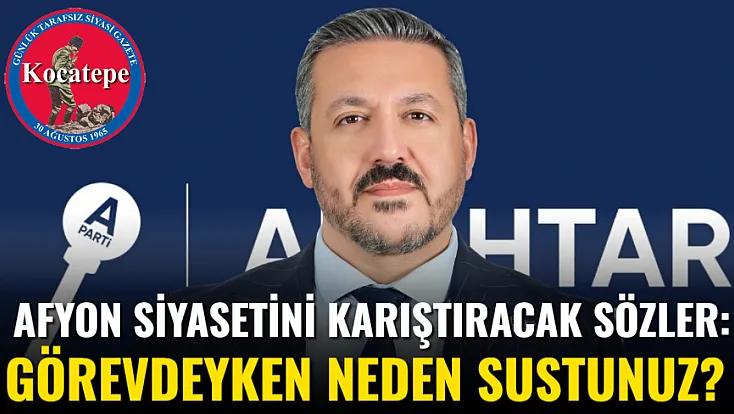Afyon Siyasetini Karıştıracak Sözler: Görevdeyken Neden Sustunuz?