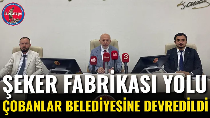 Şeker Fabrikası Yolu Çobanlar Belediyesine Devredildi