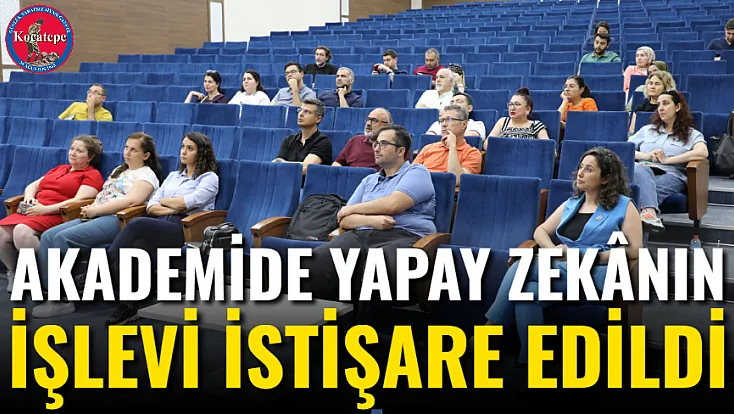 Akademide Yapay Zekânın İşlevi İstişare Edildi
