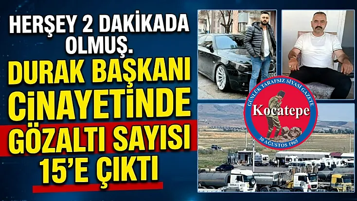 Her Şey 2 Dakikada Olmuş. Durak Başkanı Cinayetinde Gözaltı Sayısı 15'e Çıktı