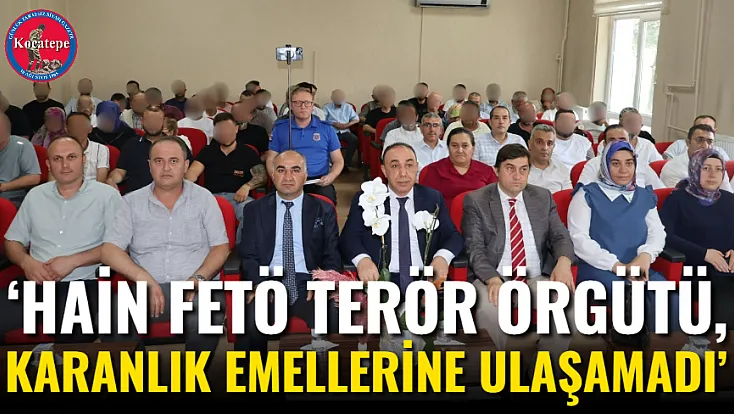 ‘Hain FETÖ Terör Örgütü, Karanlık Emellerine Ulaşamadı’