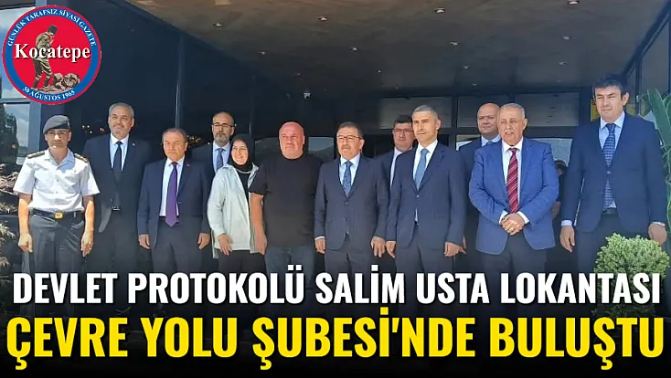 Devlet Protokolü Salim Usta Lokantası Çevre Yolu Şubesi'nde Buluştu