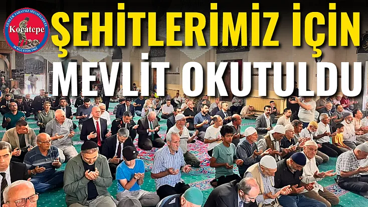 Şehitlerimiz İçin Mevlit Okutuldu