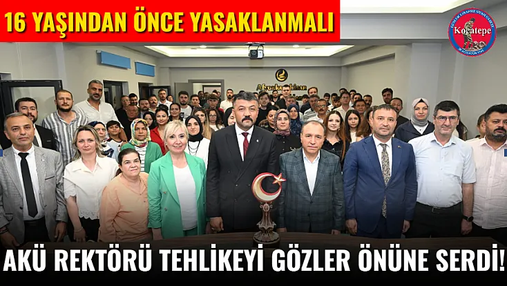 AKÜ Rektörü Tehlikeyi Gözler Önüne Serdi!
