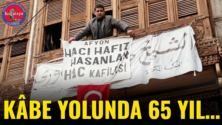 Kâbe yolunda 65 yıl…