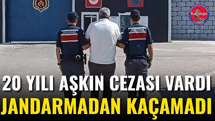 20 Yılı Aşkın Cezası Vardı Jandarmadan Kaçamadı