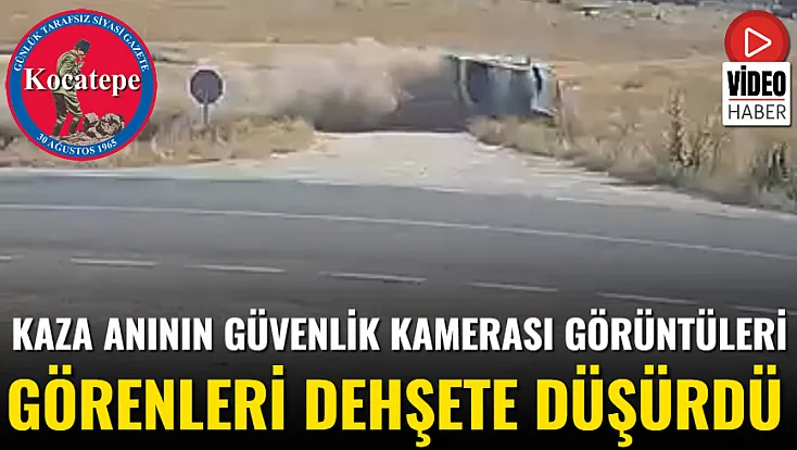Kaza Anının Güvenlik Kamerası Görüntüleri Görenleri Dehşete Düşürdü