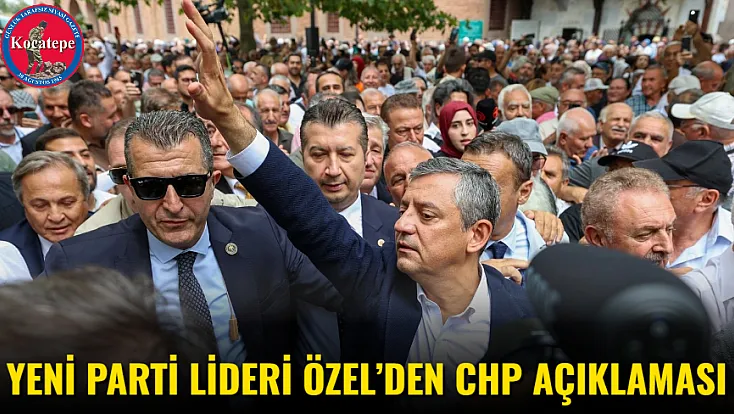 Yeni Parti Lideri Özel’den CHP Açıklaması
