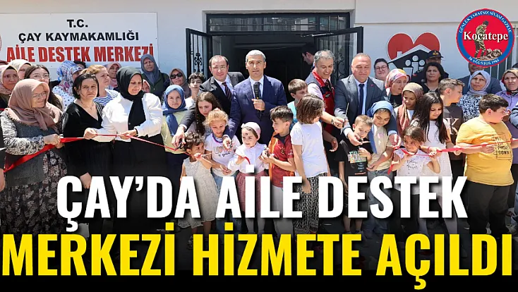 Çay’da Aile Destek Merkezi Hizmete Açıldı