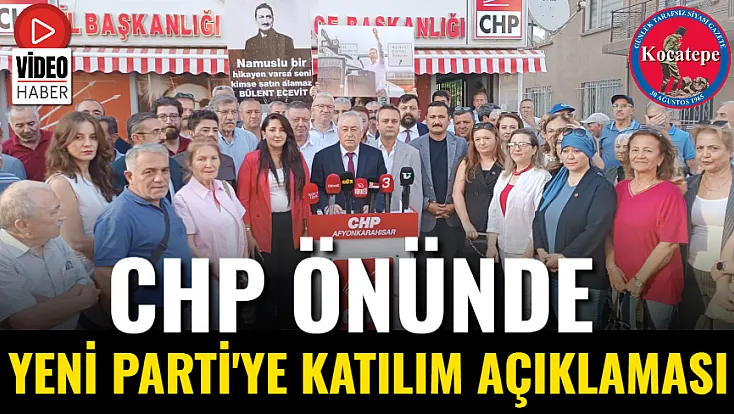 CHP Önünde Yeni Parti'ye Katılım Açıklaması