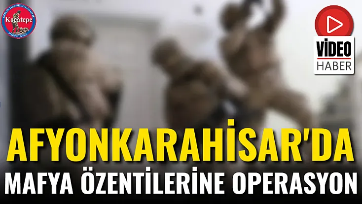 Afyon'da Mafya Özentilerine Operasyon