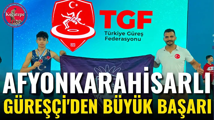 Afyonkarahisarlı Güreşçi'den Büyük Başarı