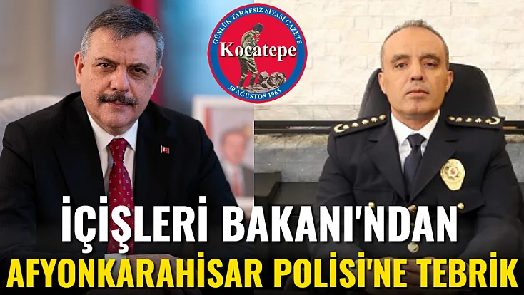 İçişleri Bakanı'ndan Afyon Polisi'ne Tebrik