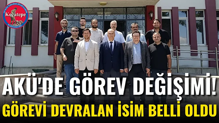 AKÜ'de Görev Değişimi! Görevi Devralan İsim Belli Oldu