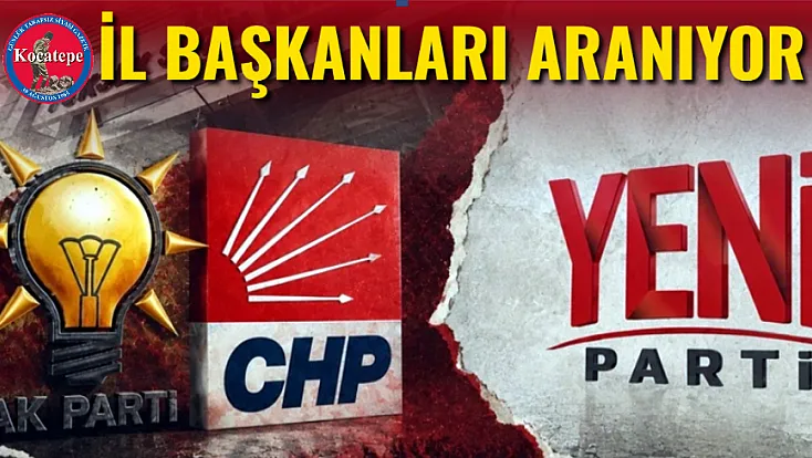 İl Başkanları Aranıyor