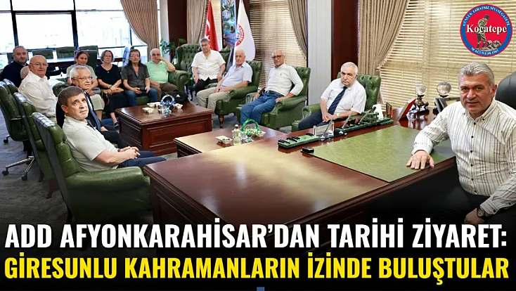 ADD Afyonkarahisar’dan Tarihi Ziyaret: Giresunlu Kahramanların İzinde Buluştular