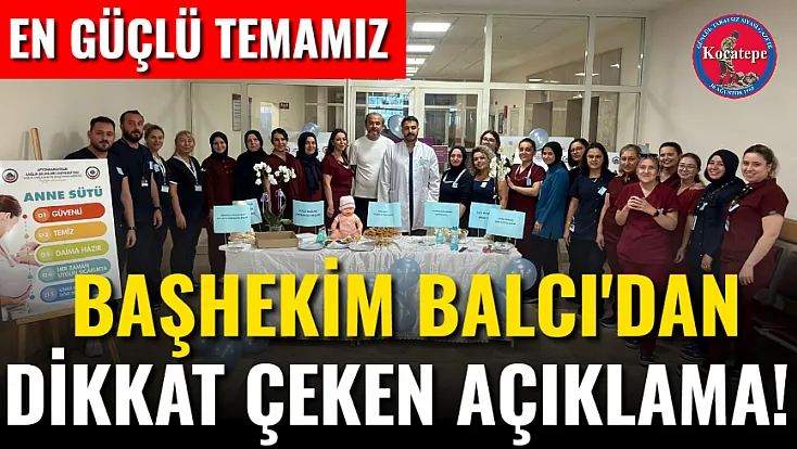 Başhekim Balcı'dan Dikkat Çeken Açıklama!