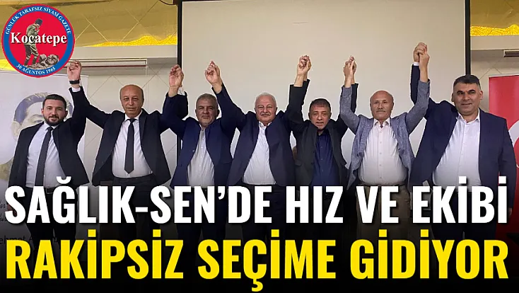Sağlık-Sen’de Hız Ve Ekibi Rakipsiz Seçime Gidiyor