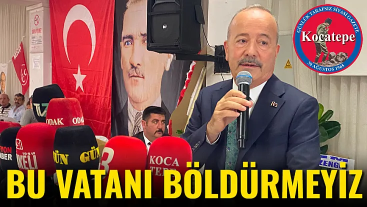 Bu Vatanı Böldürmeyiz