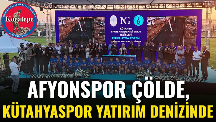 Afyonspor Çölde, Kütahyaspor Yatırım Denizinde