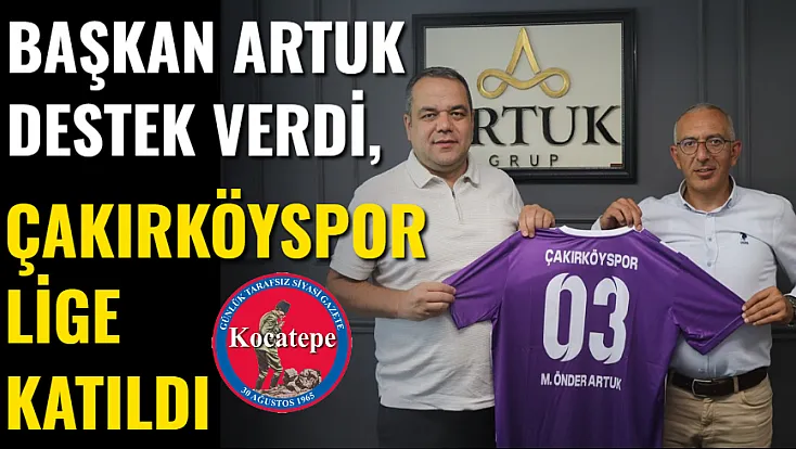 Başkan Artuk Destek Verdi, Çakırköyspor Lige Katıldı