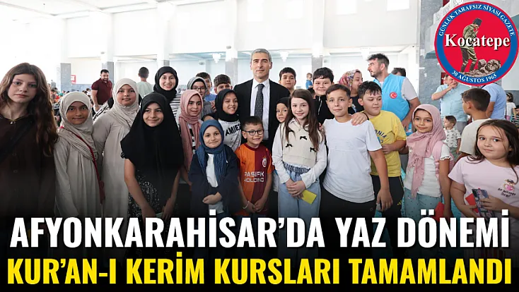 Afyonkarahisar’da Yaz Dönemi Kur’an-I Kerim Kursları Tamamlandı