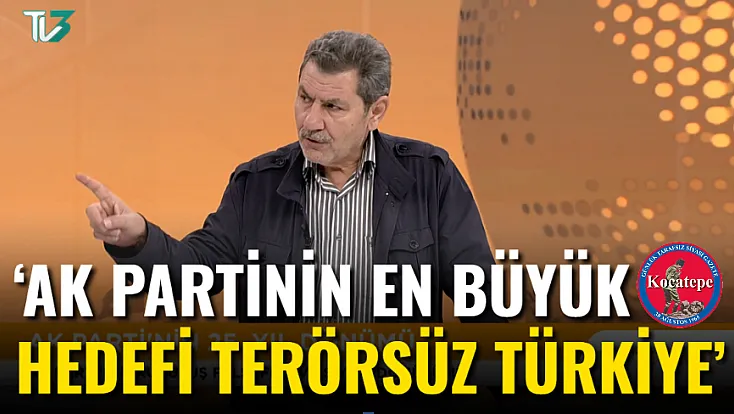 ‘AK Partinin En Büyük Hedefi Terörsüz Türkiye’