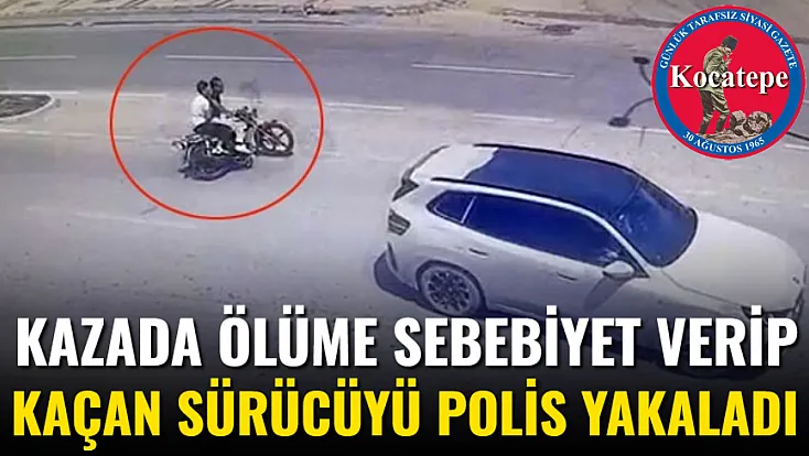 Kazada Ölüme Sebebiyet Verip Kaçan Sürücüyü Polis Yakaladı