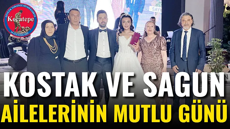 Kostak ve Sagun Ailelerinin Mutlu Günü
