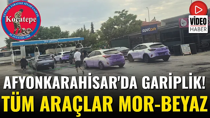 Afyon'da Gariplik! Tüm Araçlar Mor-Beyaz